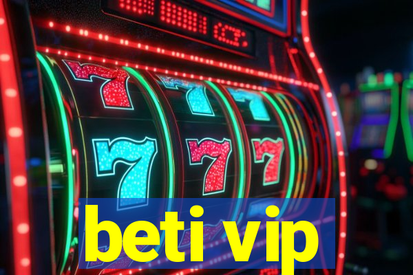 beti vip
